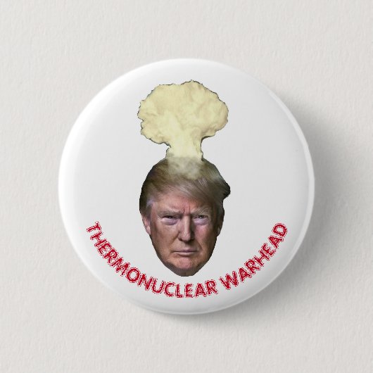 Donald Trump: Thermonucleaire Warhead Ronde Button 5,7 Cm (Voorkant)