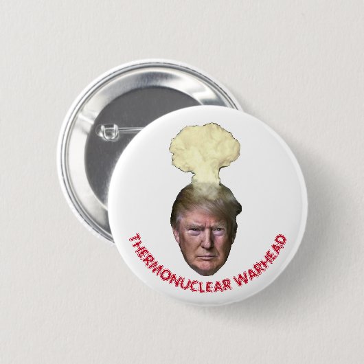 Donald Trump: Thermonucleaire Warhead Ronde Button 5,7 Cm (Voorkant /achterkant)