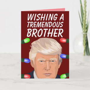 DONALD TRUMP TREMENDOUS BROTHER CHRISTMAS KAARTEN