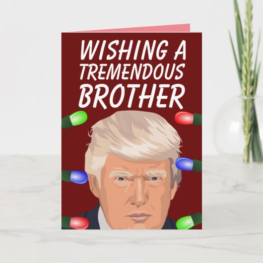 DONALD TRUMP TREMENDOUS BROTHER CHRISTMAS KAARTEN (Voorkant)