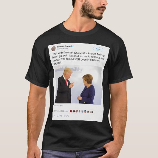 Donald Trump Tweet - Angela Merkel T-shirt (Voorkant)