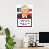 Donald Trump Uw eigen tekstpolitiek Poster (Thuiskantoor)