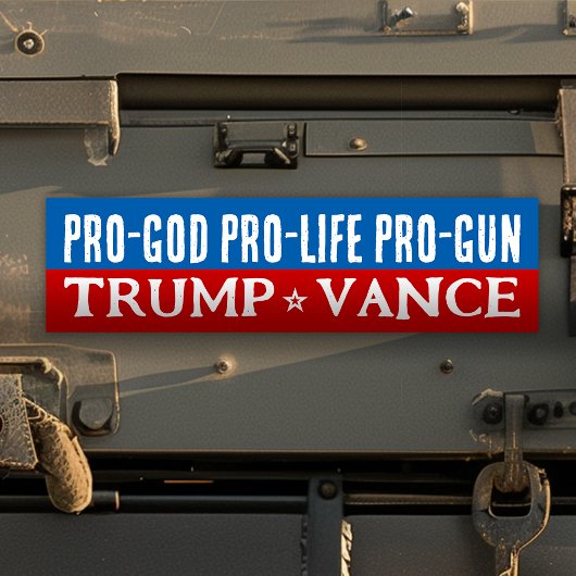Donald Trump Vance 2024 Pro-God Pro-Life Pro-Pisto Bumpersticker