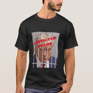 Donald Trump veroordeelde misdadiger achter de tra T-shirt