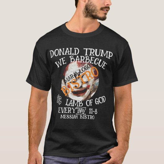DONALD TRUMP WE BARBECUE HET LAM VAN GOD ELKE DAG T-SHIRT (Voorkant)