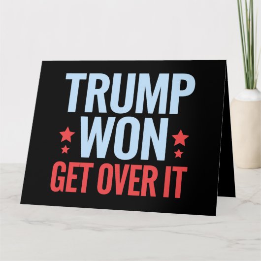 Donald Trump won Get Over It 2024 Trump won Kaart (Voorkant)