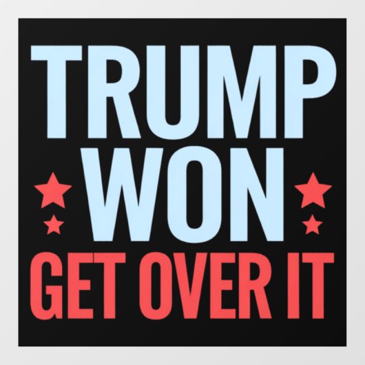 Donald Trump won Get Over It 2024 Trump won Raamsticker (Vel)