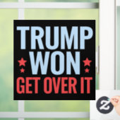 Donald Trump won Get Over It 2024 Trump won Raamsticker (Huis)