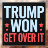 Donald Trump won Get Over It 2024 Trump won Raamsticker (Vel 2)