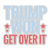 Donald Trump won Get Over It 2024 Trump won Sticker (Voorkant)