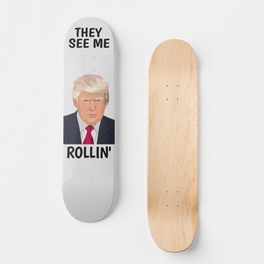 DONALD TRUMP ZE ZIEN ME ROLLIN' Skateboard (Voorkant)