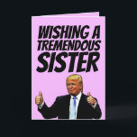 DONALD TRUMP ZUSTER VERJAARDAGSKAARTEN FEESTDAGEN KAART<br><div class="desc">IK WENS EEN GEWELDIGE ZUS EEN GEWELDIGE VERJAARDAG! Wenskaart</div>