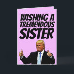 DONALD TRUMP ZUSTER VERJAARDAGSKAARTEN FEESTDAGEN KAART<br><div class="desc">IK WENS EEN GEWELDIGE ZUS EEN GEWELDIGE VERJAARDAG! Wenskaart</div>