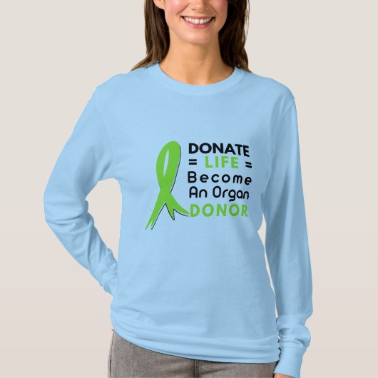 Donate Life Organ Donation Saves Lives, Transplant T-shirt (Voorkant)