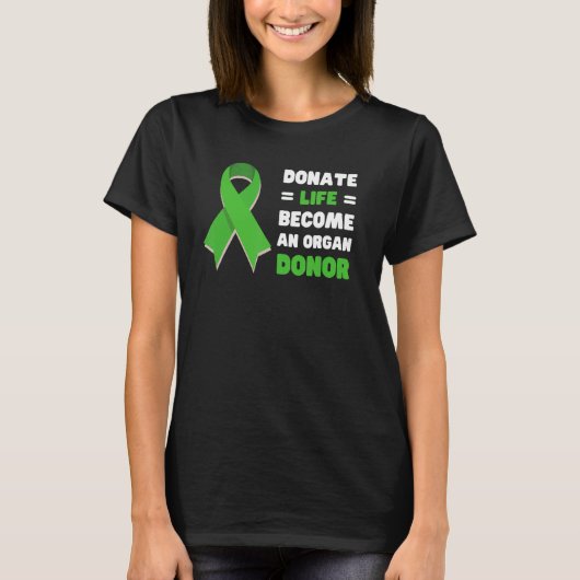 Donate Life wordt een orgaandonatie-awarene T-shirt (Voorkant)