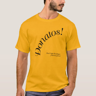 Donatos, haat de speler niet... t-shirt