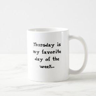 Donderdag is mijn favoriete dag... op maandagochte koffiemok