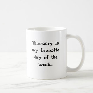 Donderdag is mijn favoriete dag... op maandagochte koffiemok