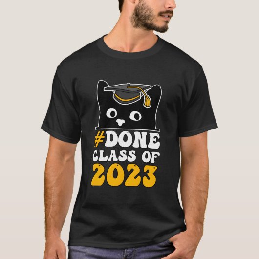 Done Class Of 2023 L Black Cat Senior Graduation Q T-shirt (Voorkant)