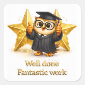 Done, fantastic work graduation owl two gold stars vierkante sticker (Voorkant)