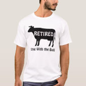 Done With the Bull Funny Cow Retirement T-shirt (Voorkant)