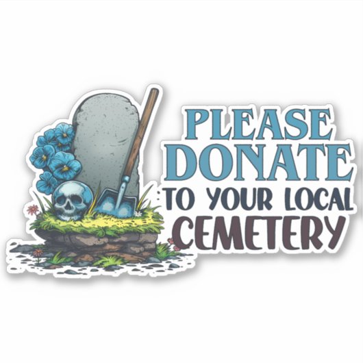 Doneer alstublieft aan uw plaatselijke begraafplaa sticker (Voorkant)