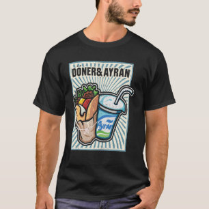 Doner Kebab Ayran Turkey Cuisine Fastfood Dürüm T-shirt