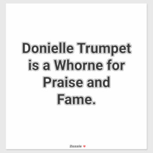 Donielle Trompet is een Hoer Hankamer Artjunkhaus Sticker