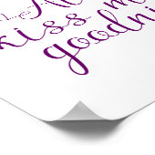 Donker Paars Kus me altijd wel, goedendag. Poster (Hoek)