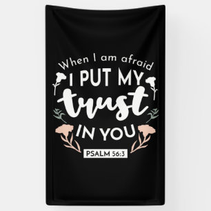 Donkere bloemen Christelijke kunst - Psalm 56:3 Spandoek