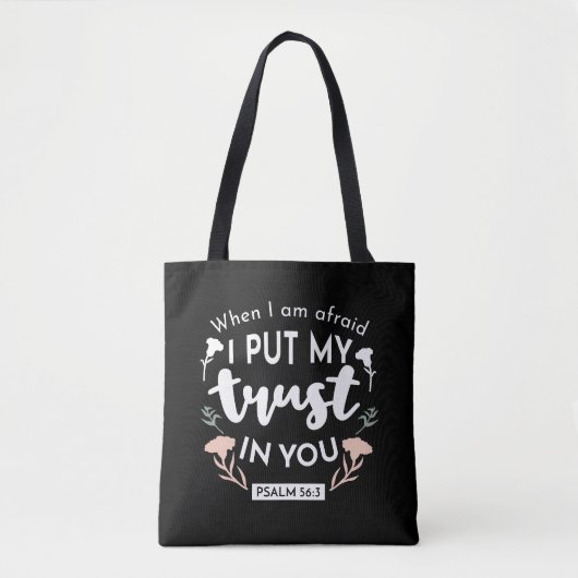 Donkere bloemen Christelijke kunst - Psalm 56:3 Tote Bag
