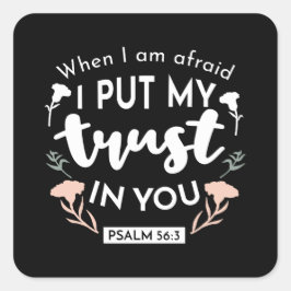 Donkere bloemen Christelijke kunst - Psalm 56:3 Vierkante Sticker