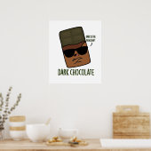 Donkere chocolade Grappig eten Pun Poster (Keuken)