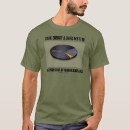 Donkere energie en donkere materie — onwetendheid t-shirt
