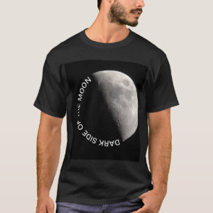 Donkere kant van de Maan afbeelding en tekst T-shirt