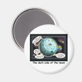 Donkere kant van de Maan Funny Cartoon Gifts Magneet (Voorkant / Achterkant)