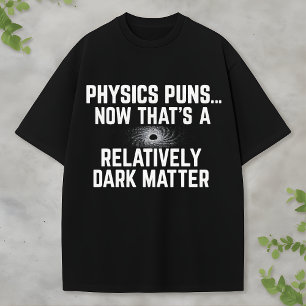Donkere Materie en Zwarte Gat Wetenschap Fysica Hu T-shirt