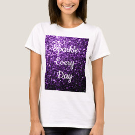 Donkere paarse glitter Fonkel elke dag tekst T-shirt