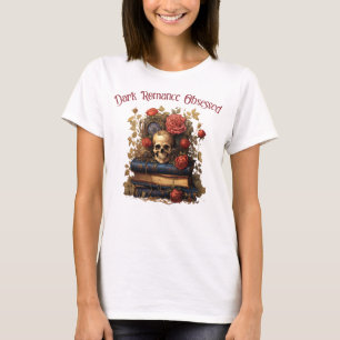Donkere Romance Verslaafd T-shirt