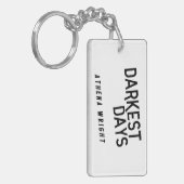 Donkerste dagen door Athena Wright Rectangle Sleut Sleutelhanger (Voorkant Links)