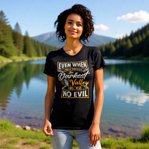 Donkerste Vallei Vrees Geen Kwaad Psalm 23 T-shirt