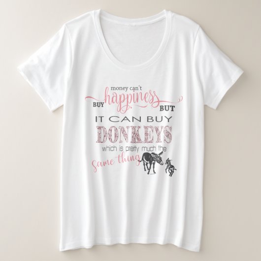 DONKEY LOVER | Geld kan geen geluk kopen Grote Maat T-shirt (Design voorkant)