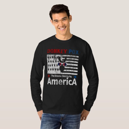 Donkey Pox de ziekte die Amerika vernietigt C T-shirt (Voorkant volledig)