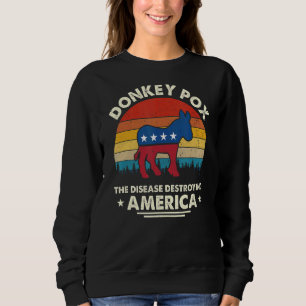  Donkey Pox de ziekte die Amerika vernietigt Trui