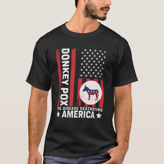 Donkey pox de ziekte die Amerika verwoest en grapp T-shirt (Voorkant)