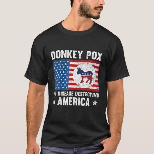 Donkey pox de ziekte die Amerika verwoest en grapp T-shirt (Voorkant)