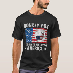 Donkey pox de ziekte die Amerika verwoest en grapp T-shirt