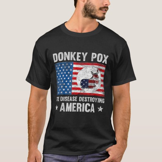 Donkey pox de ziekte die Amerika verwoest en grapp T-shirt (Voorkant)