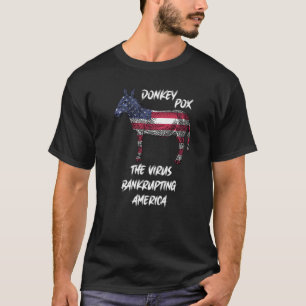 Donkey Pox Democracy Politics Bankrupt America T-shirt
