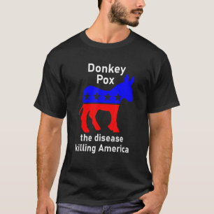 Donkey Pox Donkey Politiek Satire T-shirt